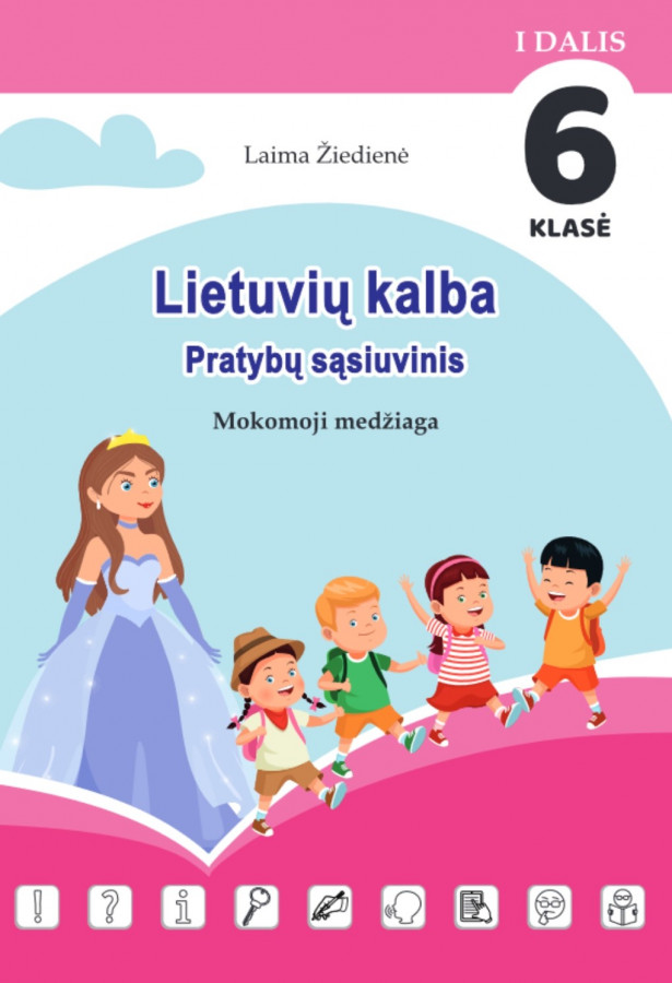 L. Žiedienė. Lietuvių kalba. Pratybų sąsiuvinis. Mokomoji medžiaga. 6 klasė, I dalis