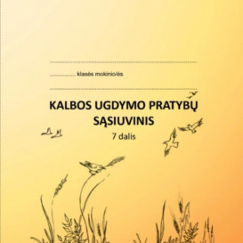 Ingrida Kurmanskienė, Dalia Šukienė. Kalbos ugdymo pratybų sąsiuvinis. 7 dalis (atnaujintas leidimas)