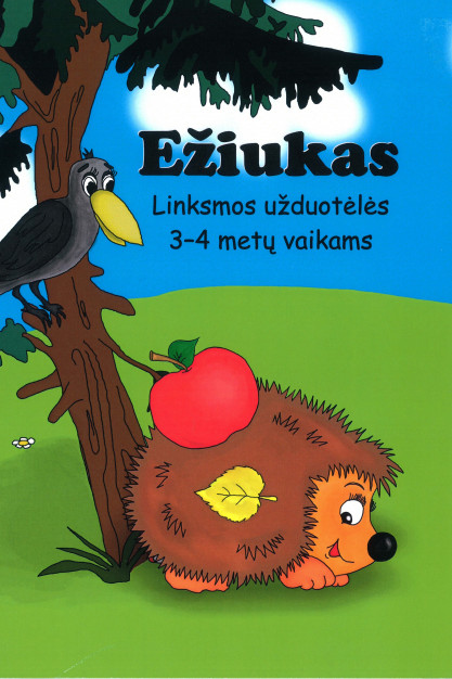 Aistė Kvičiuvienė, Oksana Vasiliauskienė. EŽIUKAS. Užduotėlės 3–4 metų vaikams
