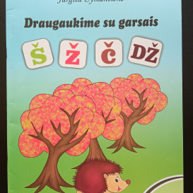 Su defektu. Asta Kairienė, Jurgita Lymantienė. Draugaukime su garsais Š, Ž, Č, DŽ, II dalis, 1 klasei