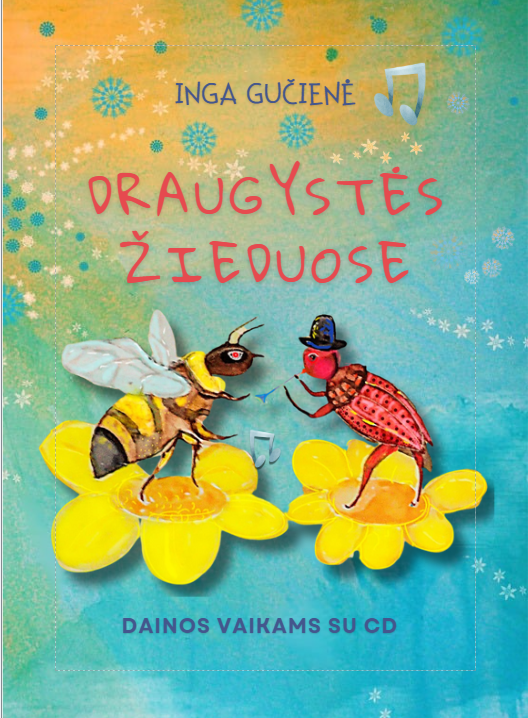 Inga Gučienė. Draugystės žieduose + CD