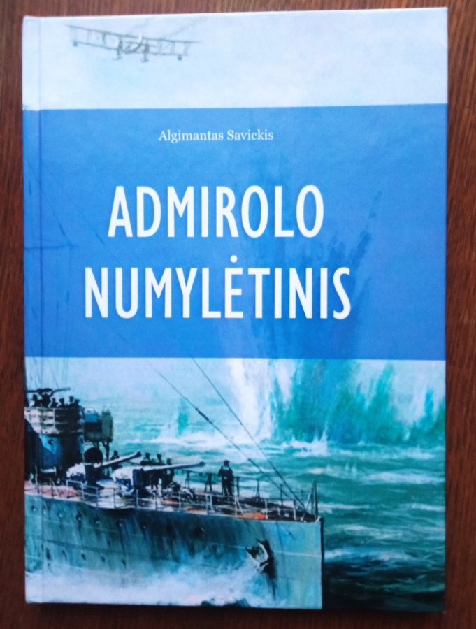 Naudota knyga. Algimantas Savickis. Admirolo numylėtinis