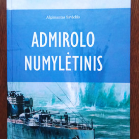 Naudota knyga. Algimantas Savickis. Admirolo numylėtinis