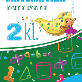 Reda Jaseliūnienė. MATEMATIKA. Tekstiniai uždaviniai. 2 klasė I dalis. Sudėtis  ir atimtis