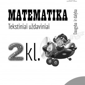 Reda Jaseliūnienė. MATEMATIKA. Tekstiniai uždaviniai. 2 klasė II dalis. Daugyba ir dalyba