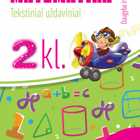 Reda Jaseliūnienė. MATEMATIKA. Tekstiniai uždaviniai. 2 klasė II dalis. Daugyba ir dalyba