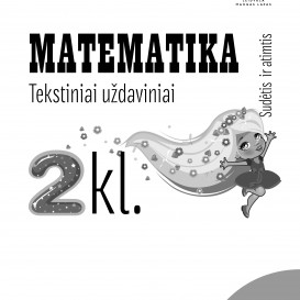 Reda Jaseliūnienė. MATEMATIKA. Tekstiniai uždaviniai. Komplektas 2 klasei, 1-2 dalys