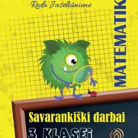 Reda Jaseliūnienė. MATEMATIKA. Savarankiški darbai 3 klasei