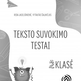 TEKSTO SUVOKIMO  TESTAI 2 klasė. R. Jaseliūnienė, V. Šalavėjus