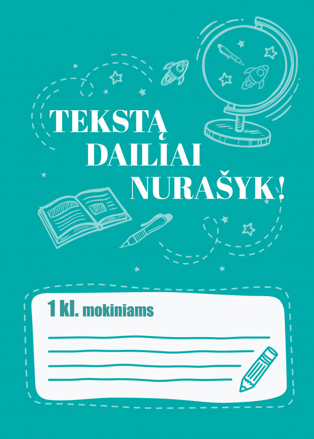 TEKSTĄ DAILIAI NURAŠYK! 1 klasė