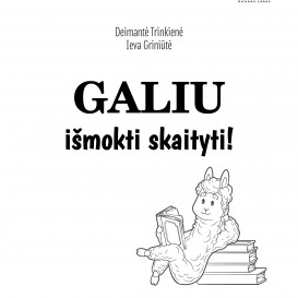 Deimantė Trinkienė, Ieva Griniūtė. GALIU IŠMOKTI SKAITYTI!