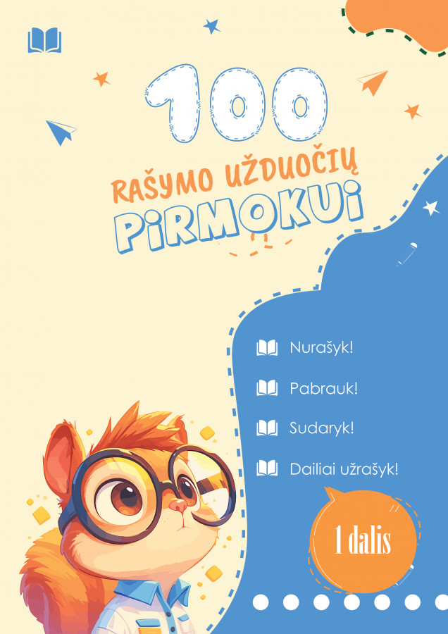 100 rašymo užduočių pirmokui. 1 dalis