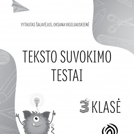 TEKSTO SUVOKIMO  TESTAI 3 klasė. V. Šalavėjus, O. Vasiliauskienė