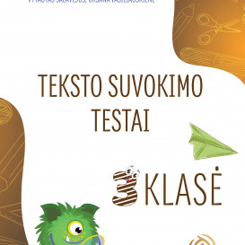 TEKSTO SUVOKIMO  TESTAI 3 klasė. V. Šalavėjus, O. Vasiliauskienė