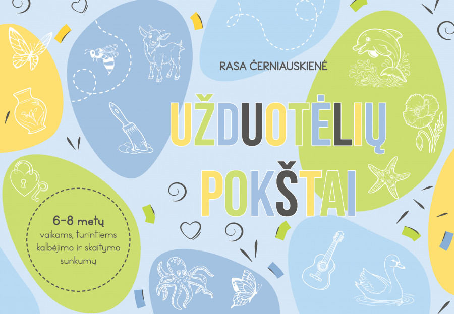 Rasa Černiauskienė. UŽDUOTĖLIŲ POKŠTAI