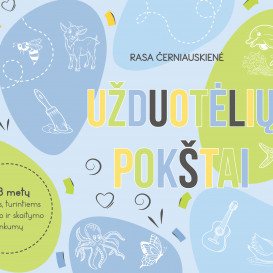 Rasa Černiauskienė. UŽDUOTĖLIŲ POKŠTAI