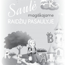 Akvilė Liutkevičienė. Saulė magiškajame raidžių pasaulyje