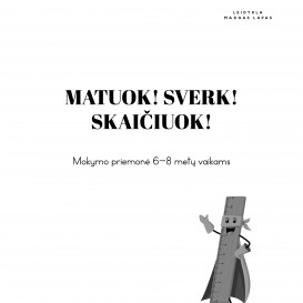 MATUOK! SVERK! SKAIČIUOK!