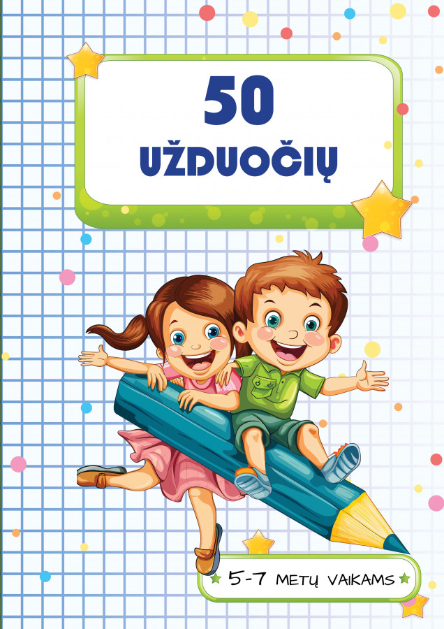 50 UŽDUOČIŲ. 5-7 metų vaikams