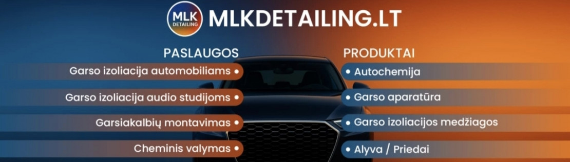 MLK Detailing - autochemija, garso izoliacija, garsiakalbiai