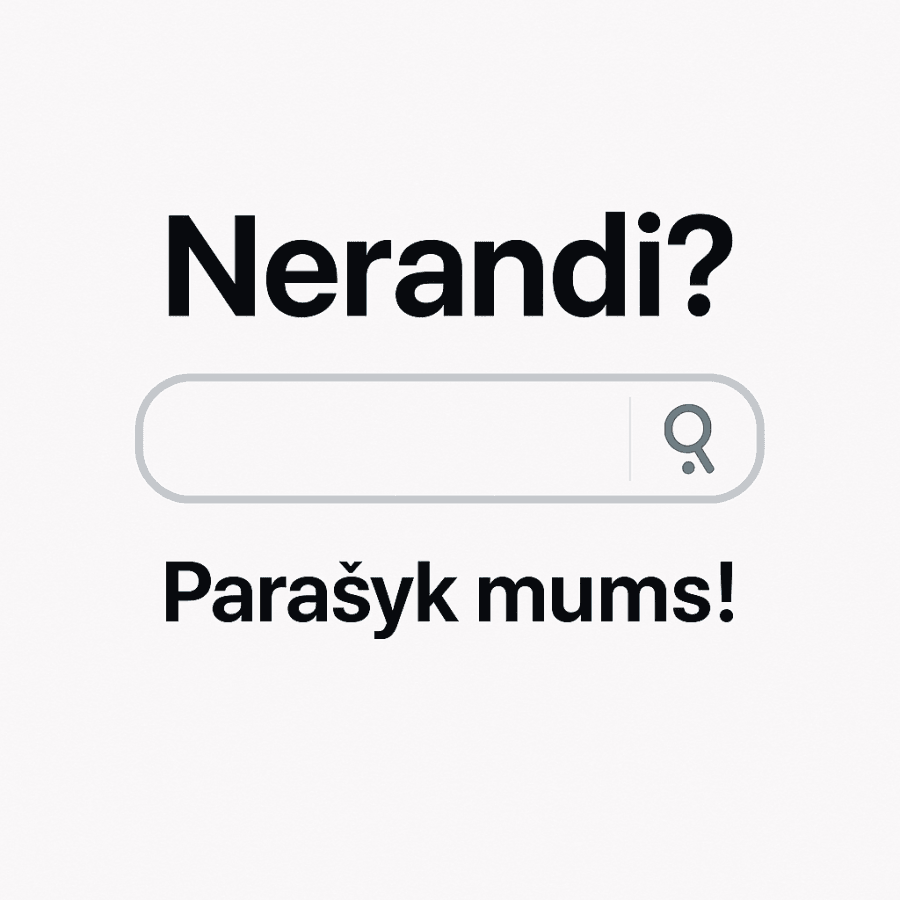 ❓Nerandi❓ Parašyk mums !