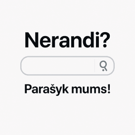 ❓Nerandi❓ Parašyk mums !
